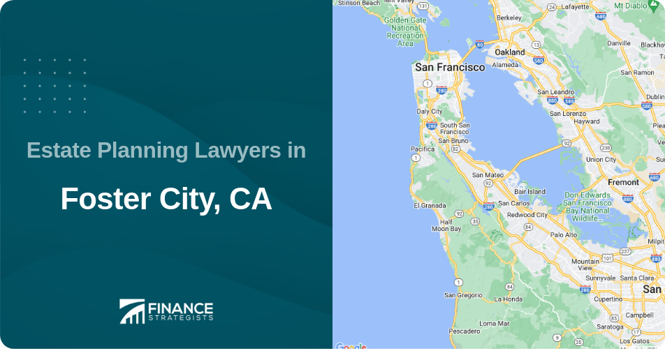 Estate Planning Lawyers in Foster City, CA