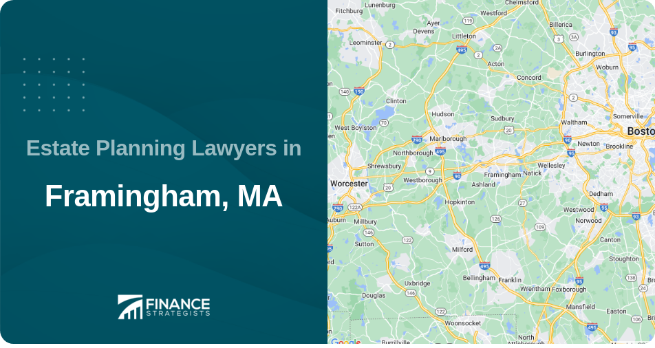 Estate Planning Lawyers in Framingham, MA