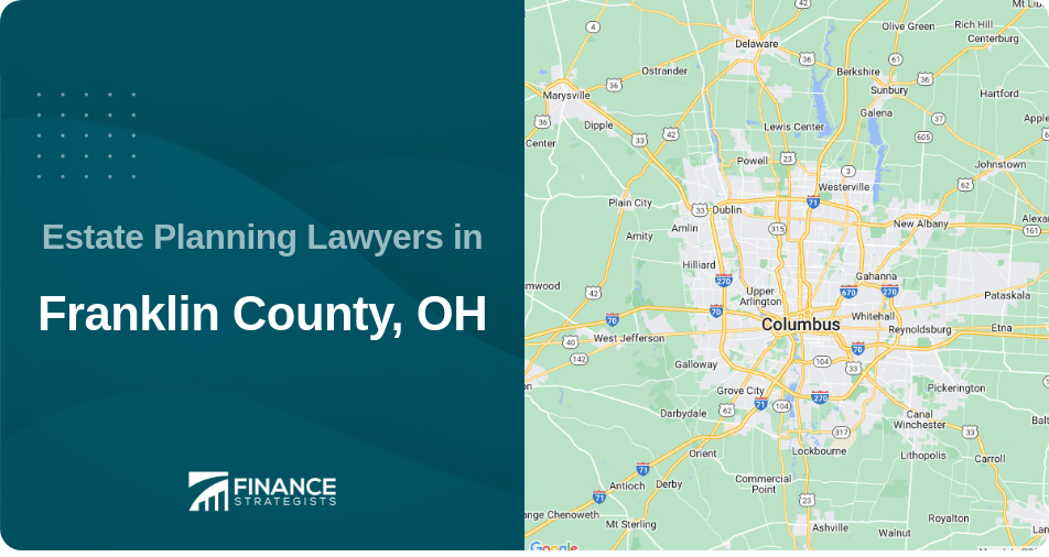Estate Planning Lawyers in Franklin County, OH