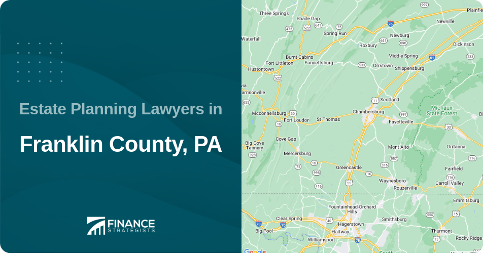 Estate Planning Lawyers in Franklin County, PA