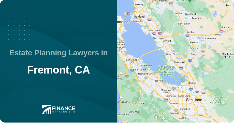 Estate Planning Lawyers in Fremont, CA