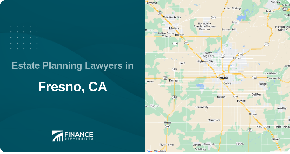 Estate Planning Lawyers in Fresno, CA