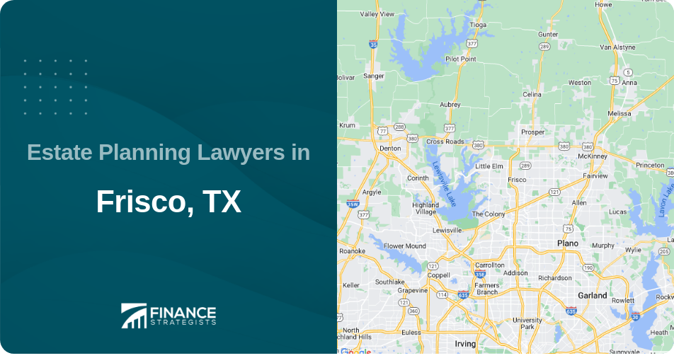 Estate Planning Lawyers in Frisco, TX