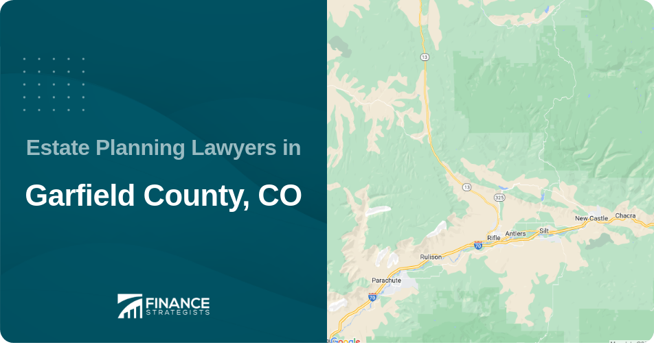 Estate Planning Lawyers in Garfield County, CO