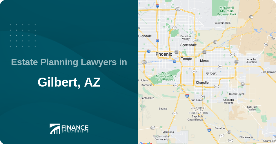 Estate Planning Lawyers in Gilbert, AZ