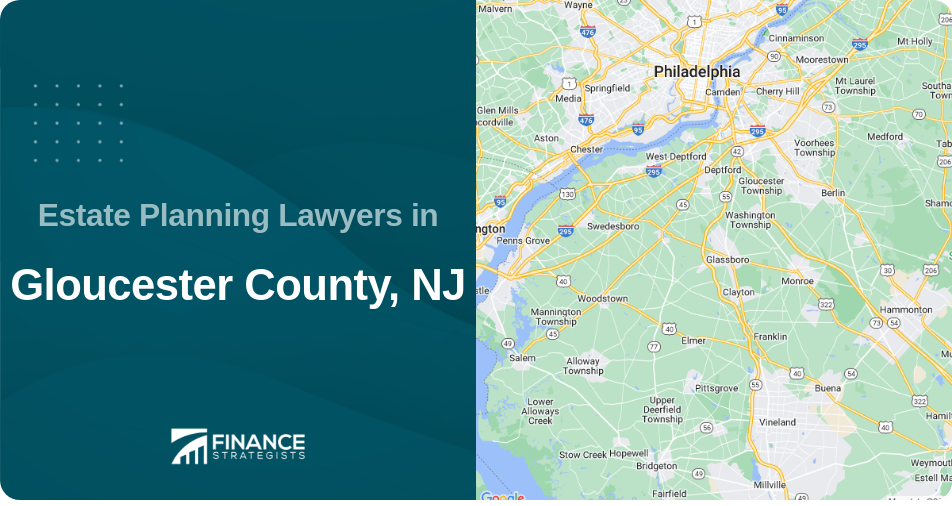 Estate Planning Lawyers in Gloucester County, NJ