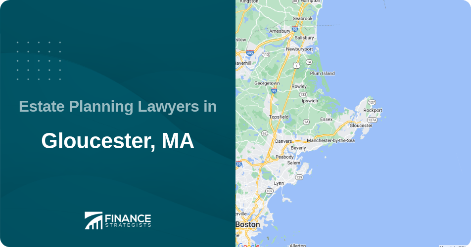 Estate Planning Lawyers in Gloucester, MA