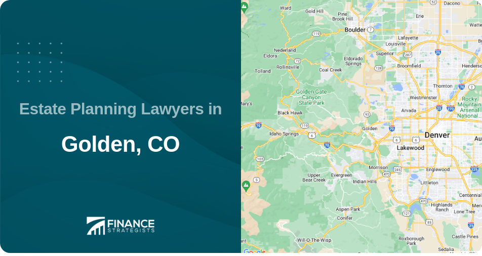 Estate Planning Lawyers in Golden, CO