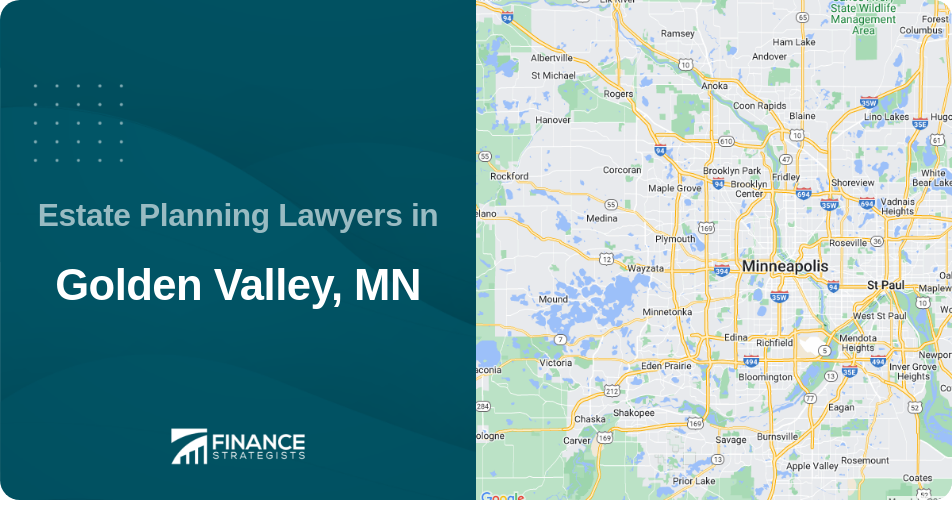 Estate Planning Lawyers in Golden Valley, MN