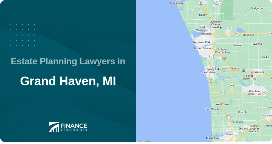 Estate Planning Lawyers in Grand Haven, MI