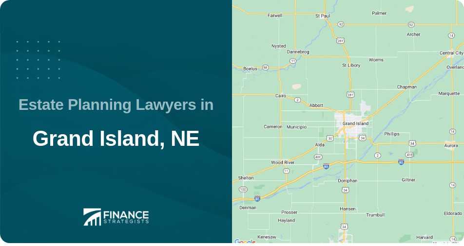 Estate Planning Lawyers in Grand Island, NE