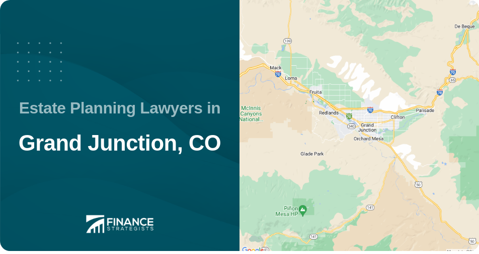 Estate Planning Lawyers in Grand Junction, CO