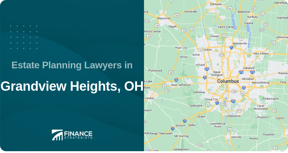 Estate Planning Lawyers in Grandview Heights, OH