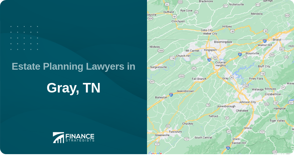 Estate Planning Lawyers in Gray, TN