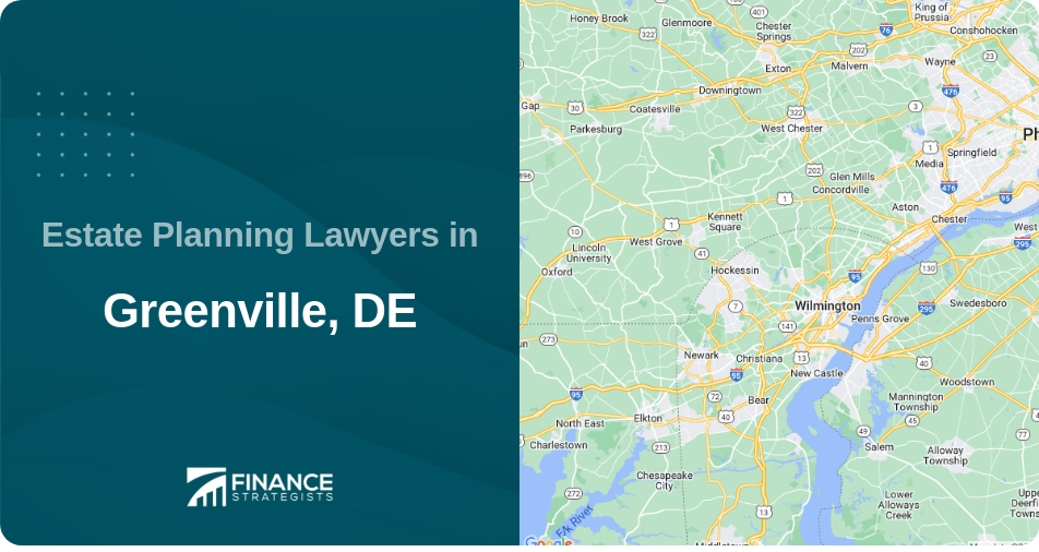 Estate Planning Lawyers in Greenville, DE