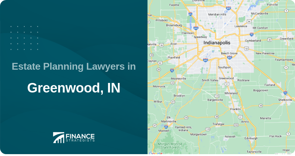 Estate Planning Lawyers in Greenwood, IN