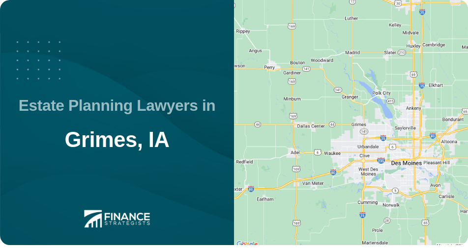 Estate Planning Lawyers in Grimes, IA