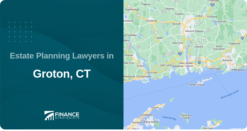 Estate Planning Lawyers in Groton, CT