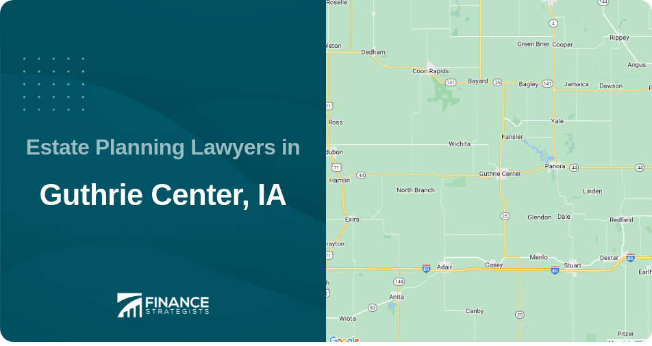 Estate Planning Lawyers in Guthrie Center, IA