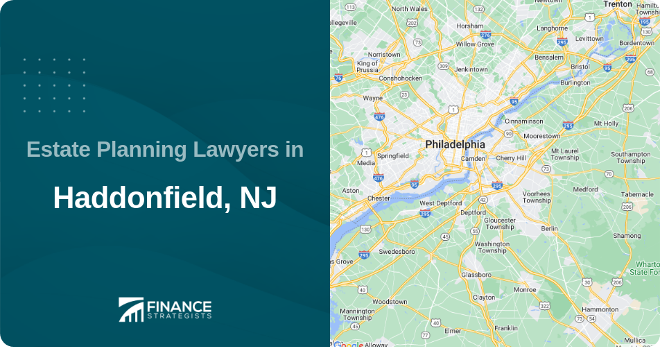 Estate Planning Lawyers in Haddonfield, NJ