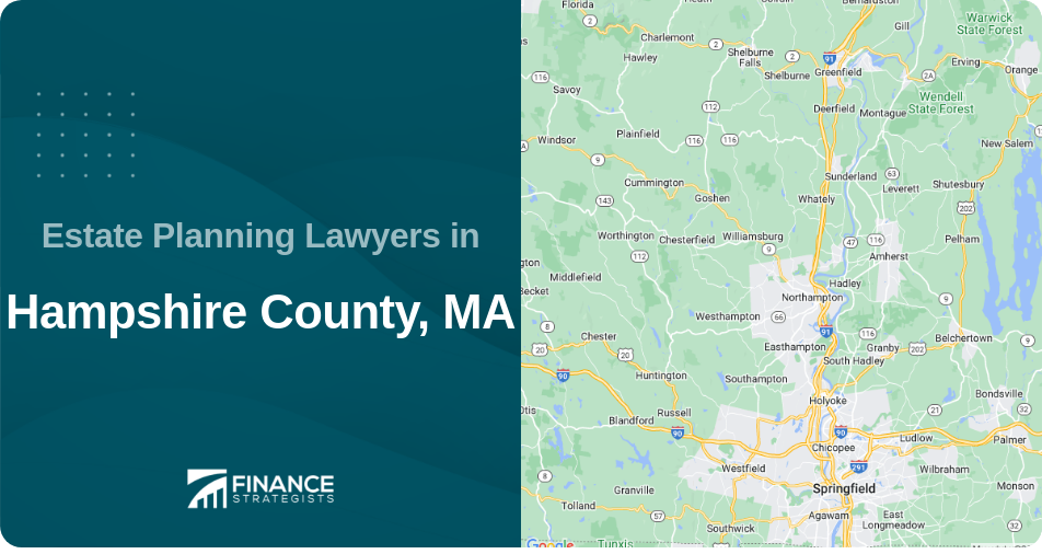 Estate Planning Lawyers in Hampshire County, MA