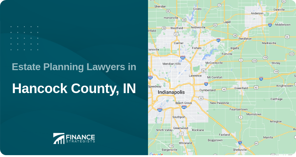 Estate Planning Lawyers in Hancock County, IN