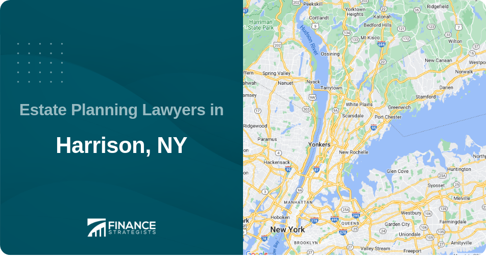 Estate Planning Lawyers in Harrison, NY
