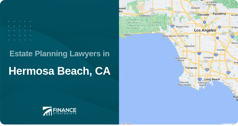 Estate Planning Lawyers in Hermosa Beach, CA