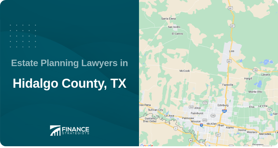 Estate Planning Lawyers in Hidalgo County, TX