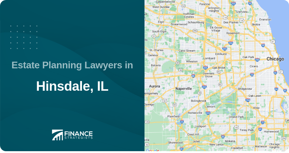 Estate Planning Lawyers in Hinsdale, IL