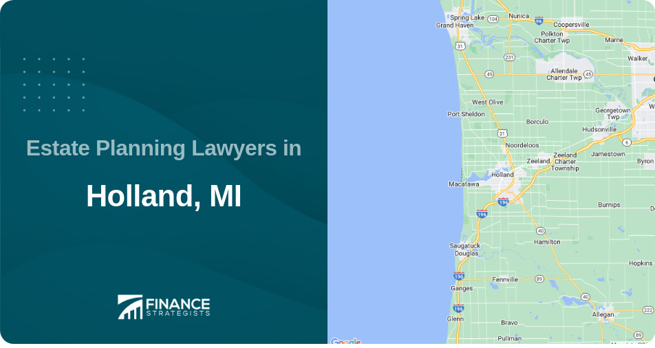 Estate Planning Lawyers in Holland, MI