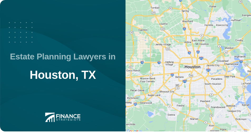 Estate Planning Lawyers in Houston, TX