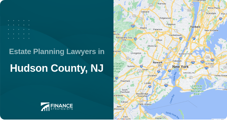 Estate Planning Lawyers in Hudson County, NJ