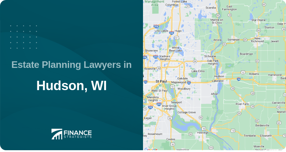 Estate Planning Lawyers in Hudson, WI