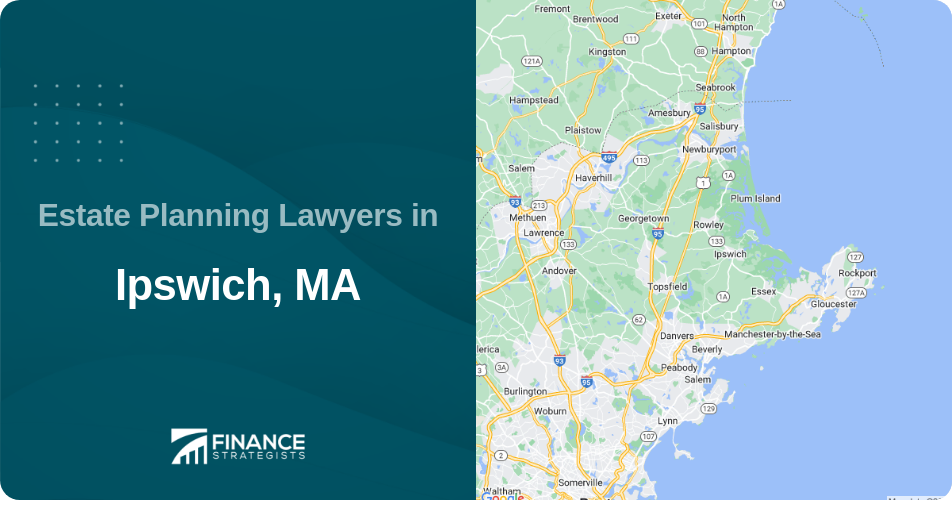 Estate Planning Lawyers in Ipswich, MA