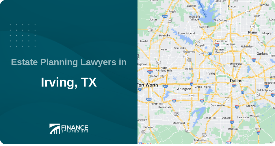 Estate Planning Lawyers in Irving, TX