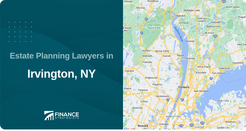 Estate Planning Lawyers in Irvington, NY