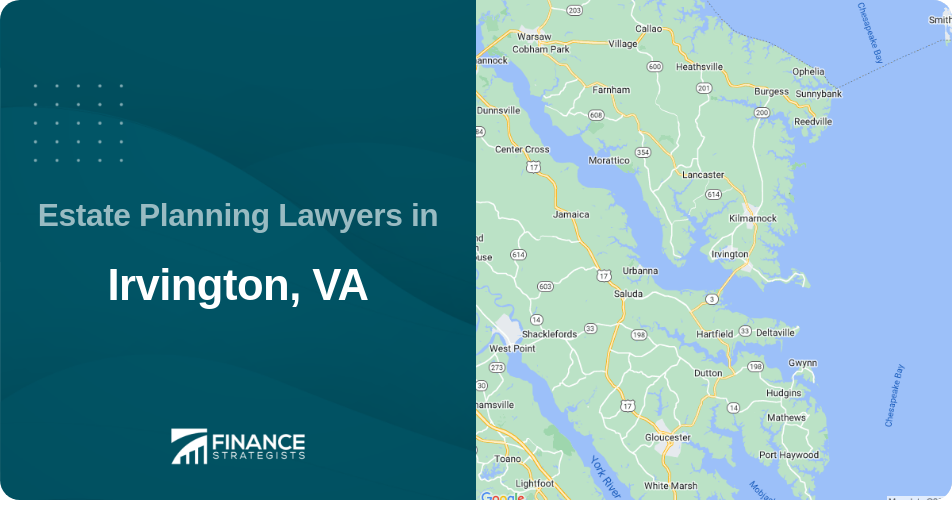Estate Planning Lawyers in Irvington, VA