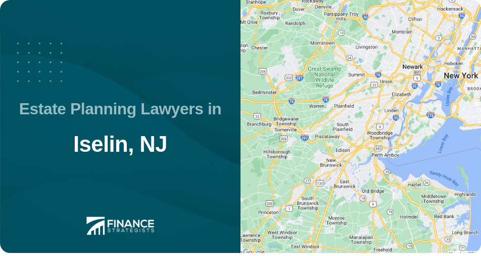 Estate Planning Lawyers in Iselin, NJ