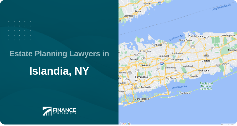 Estate Planning Lawyers in Islandia, NY