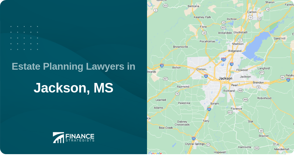 Estate Planning Lawyers in Jackson, MS