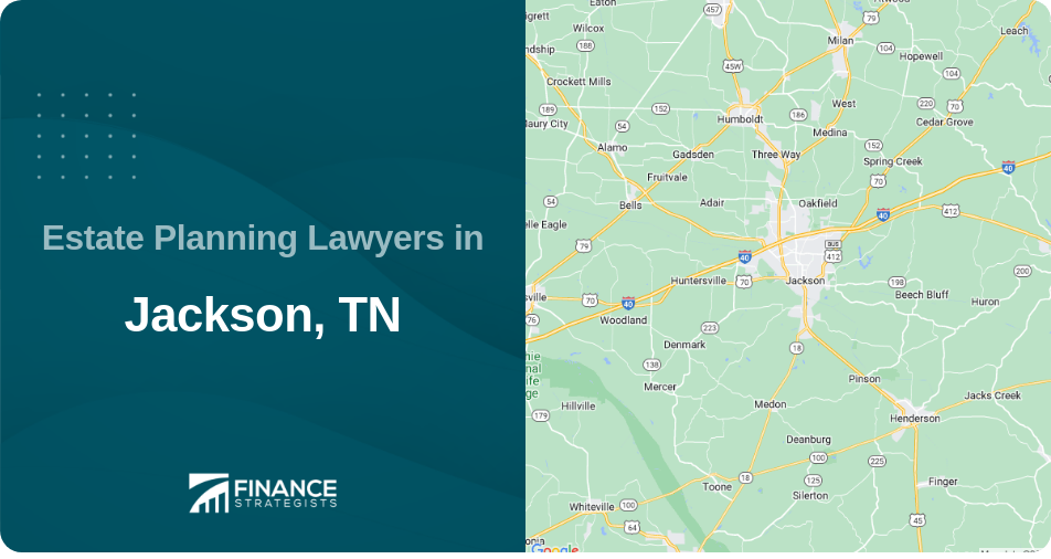 Estate Planning Lawyers in Jackson, TN