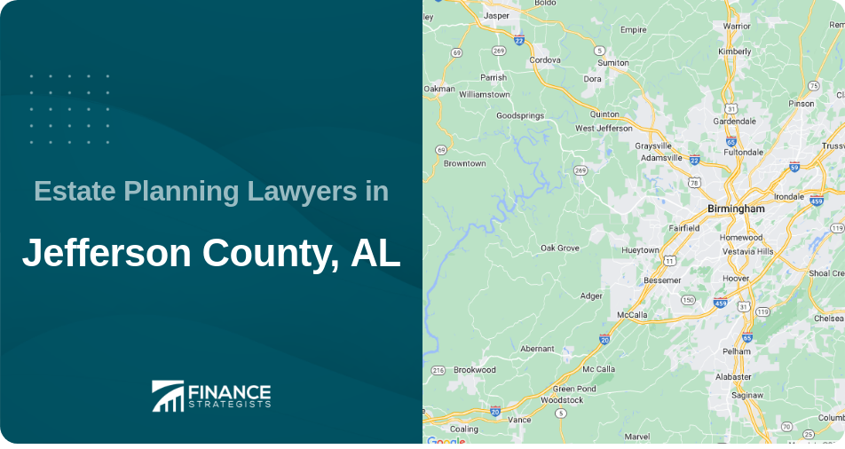 Estate Planning Lawyers in Jefferson County, AL