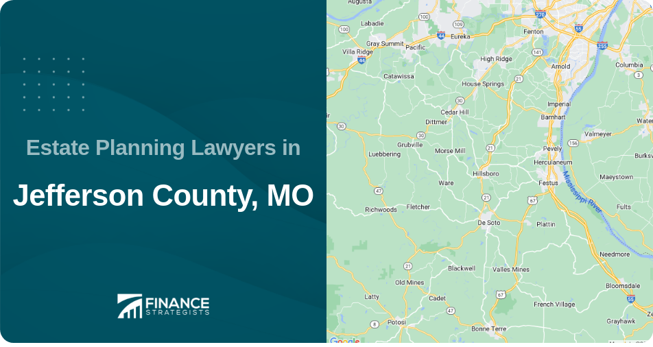 Estate Planning Lawyers in Jefferson County, MO