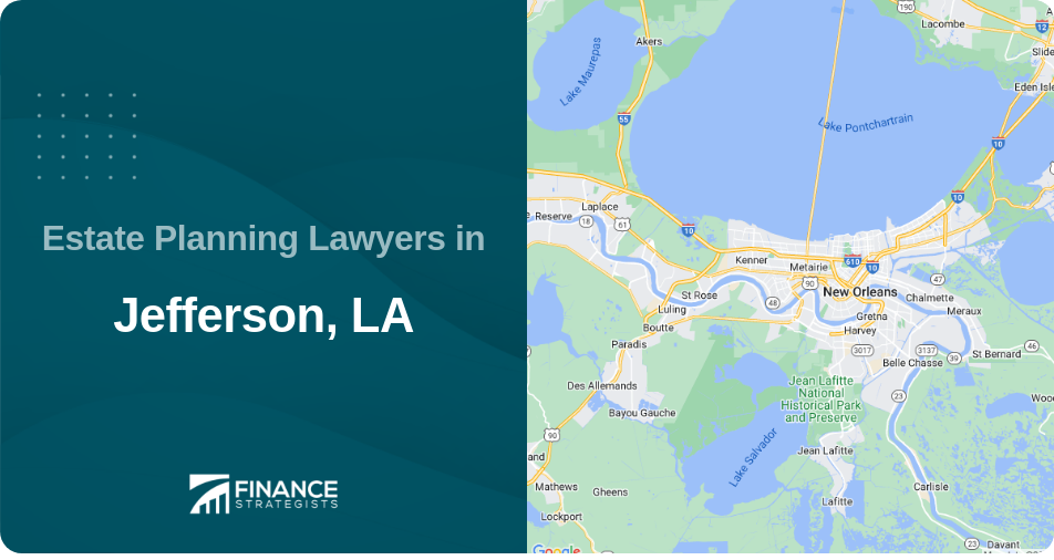 Estate Planning Lawyers in Jefferson, LA