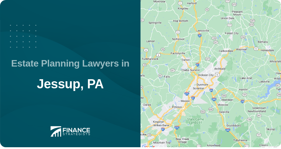 Estate Planning Lawyers in Jessup, PA