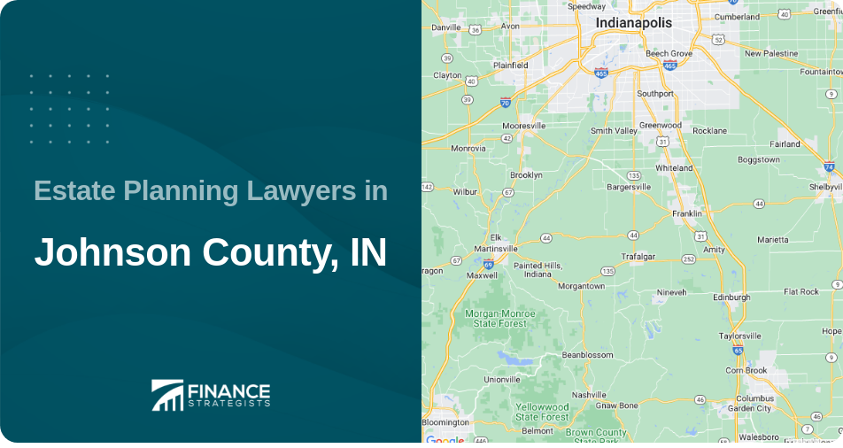Estate Planning Lawyers in Johnson County, IN