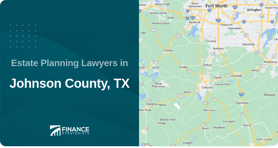 Estate Planning Lawyers in Johnson County, TX