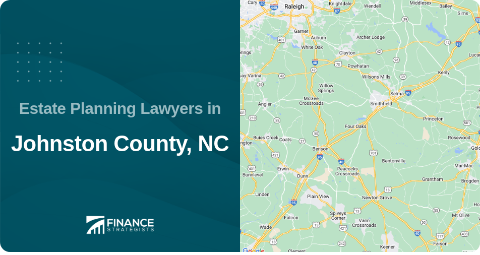 Estate Planning Lawyers in Johnston County, NC