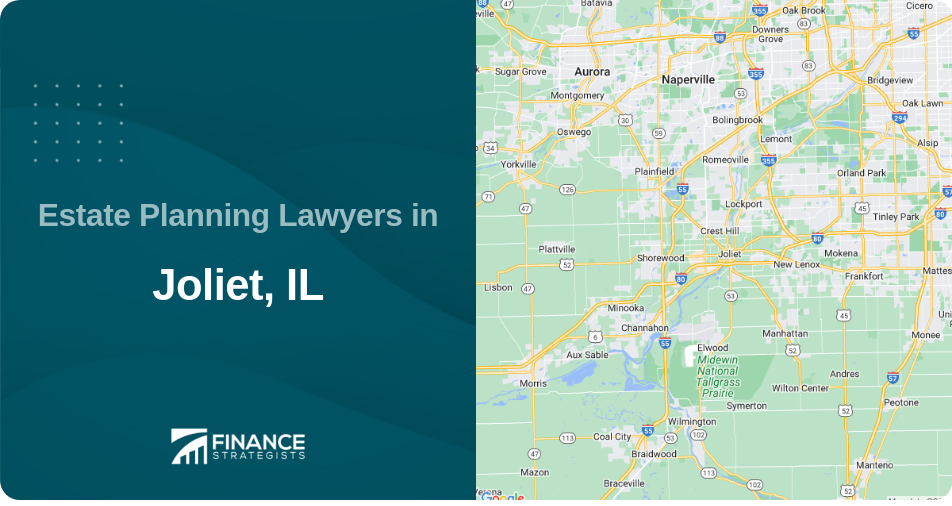 Estate Planning Lawyers in Joliet, IL